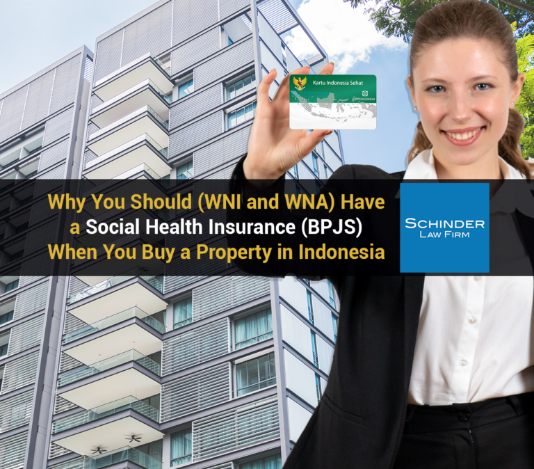 Why you should WNI and WNA Have Social Health Insurance BPJS When You Buy a Property in Indonesia IG 1 - Blog_Article_Lawyers_Legal https://schinderlawfirm.com/blog/