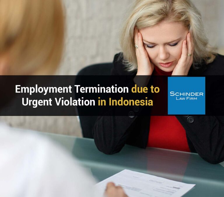 Employment Termination due to Urgent Violation in Indonesia IG copy - Blog_Article_Lawyers_Legal https://schinderlawfirm.com/blog/