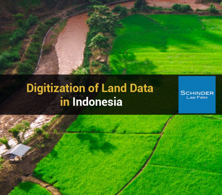 Digitization of Land Data in Indonesia blog size - Blog_Article_Lawyers_Legal https://schinderlawfirm.com/blog/