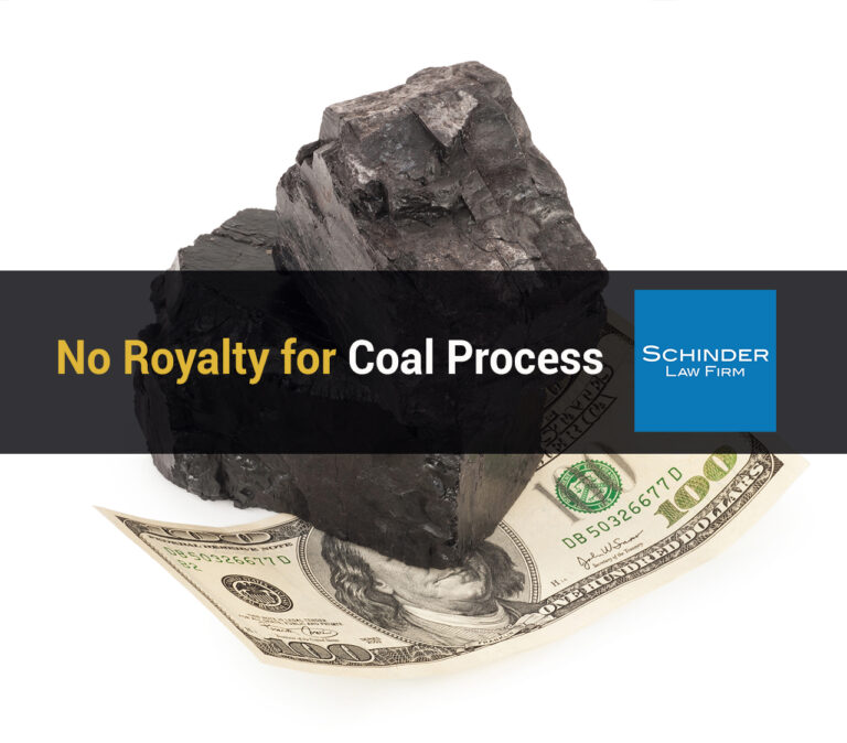 No Royalty for Coal Process - Blog_Article_Lawyers_Legal https://schinderlawfirm.com/blog/