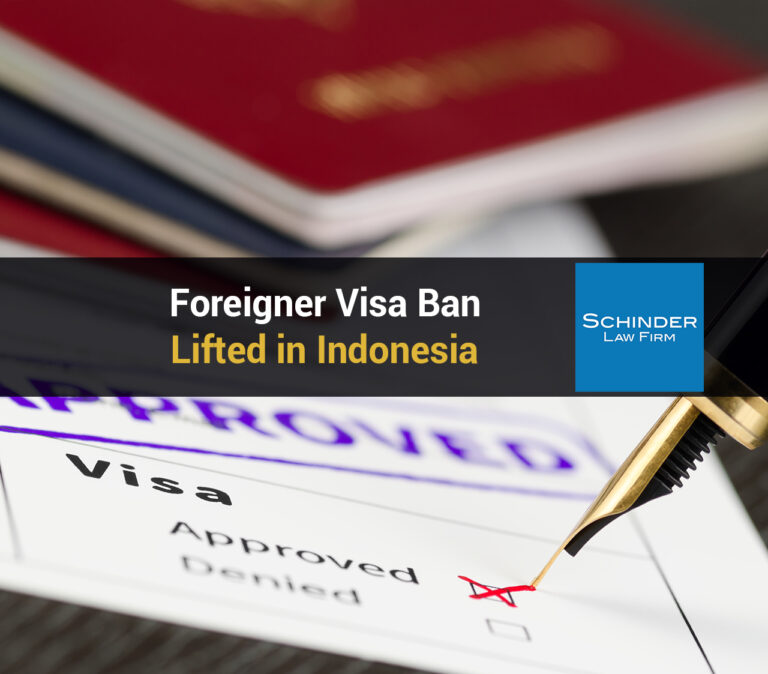 Foreigner Visa Ban Lift in Indonesia - Blog_Article_Lawyers_Legal https://schinderlawfirm.com/blog/