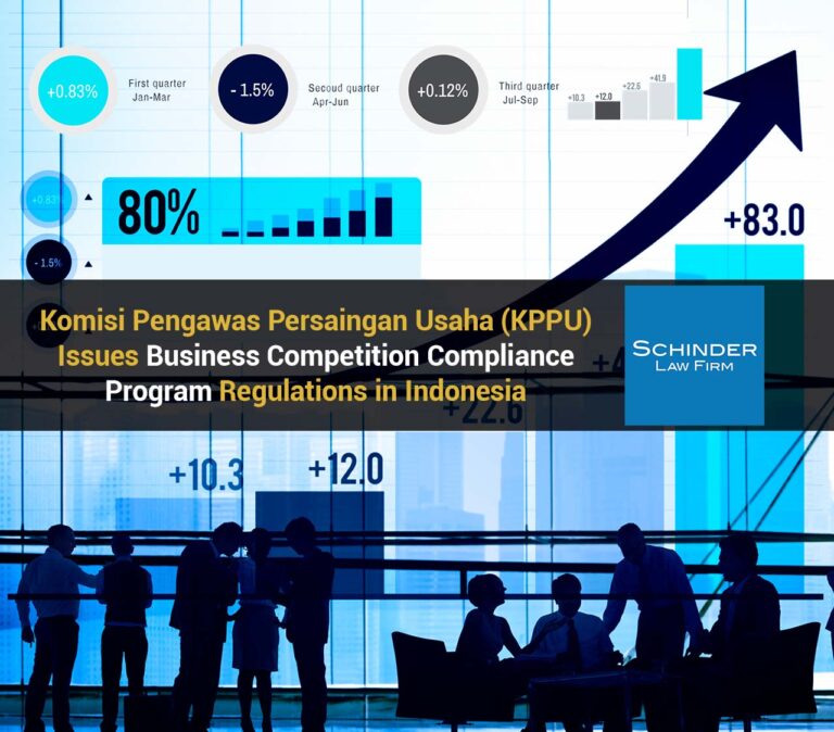 Komisi Pengawas Persaingan Usaha KPPU Issues Business Competition Compliance Program Regulations in Indonesia - Blog_Article_Lawyers_Legal https://schinderlawfirm.com/blog/