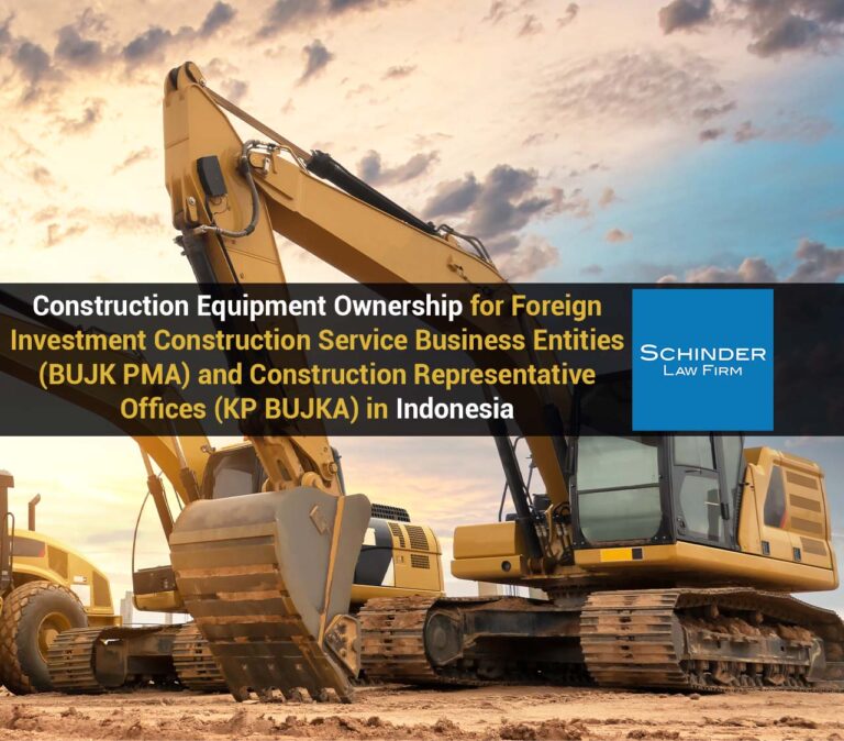 Construction Equipment Ownership for Foreign Investment Construction Service - Blog_Article_Lawyers_Legal https://schinderlawfirm.com/blog/