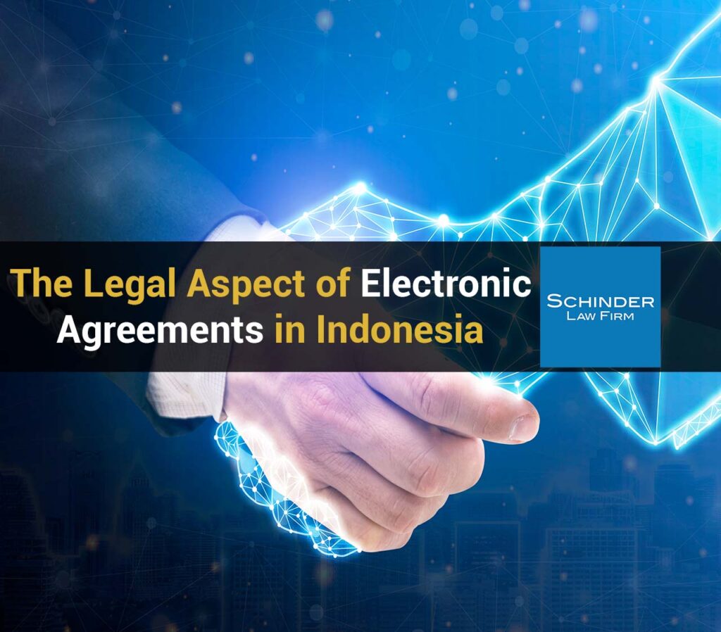 The Legal Aspect of Electronic Agreements in Indonesia
