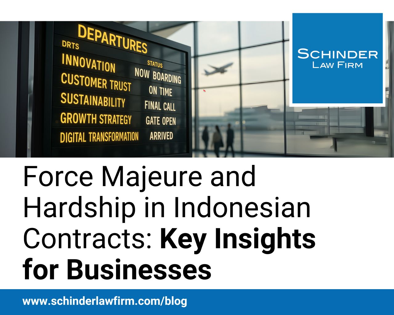 Force Majeure and Hardship in Indonesian Contracts: Key Insights for Businesses