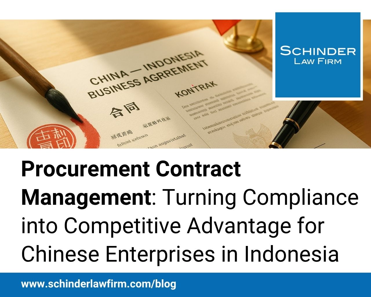 Procurement Contract Management: Turning Compliance into Competitive Advantage for Chinese Enterprises in Indonesia
