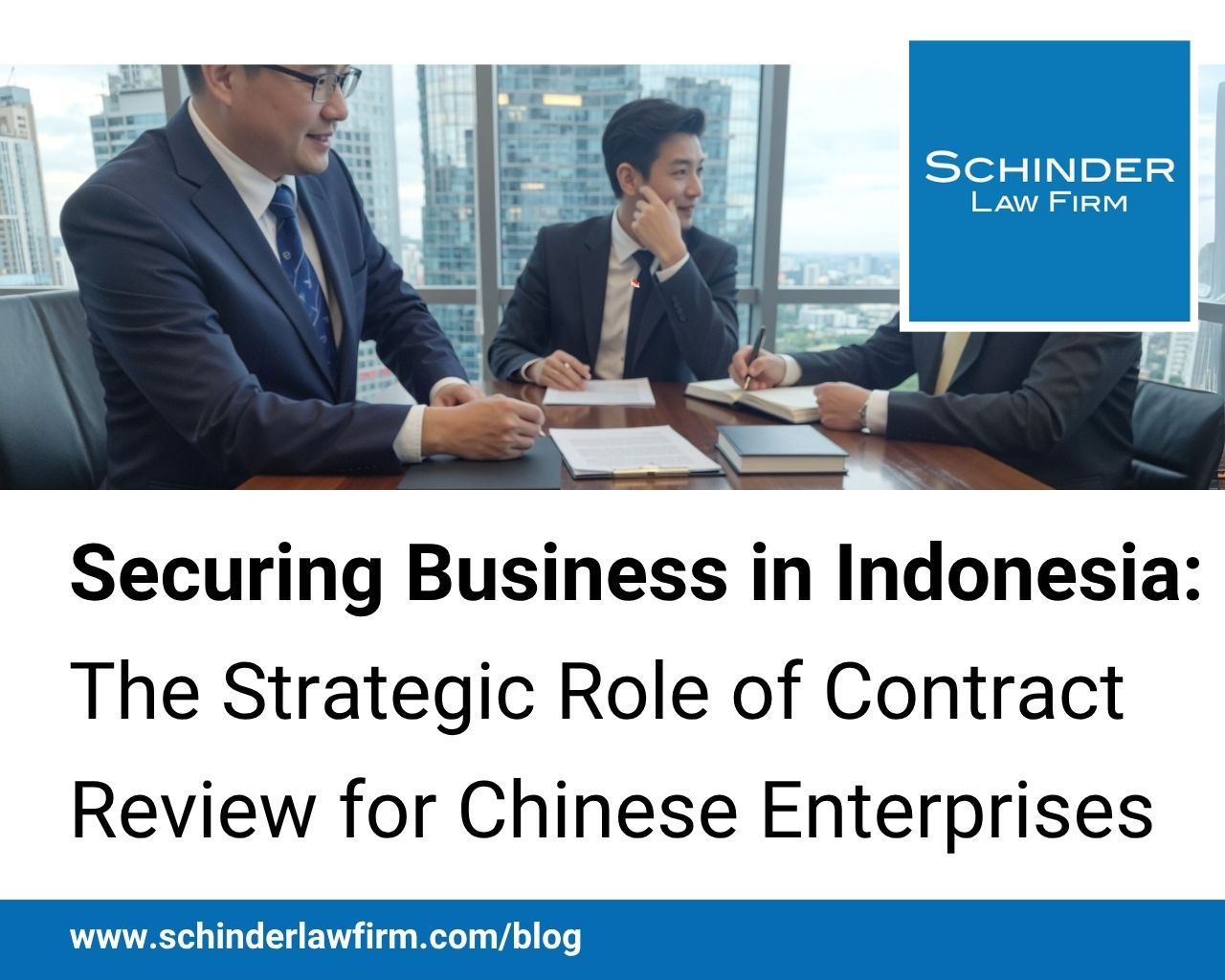 Securing Business in Indonesia: The Strategic Role of Contract Review for Chinese Enterprises