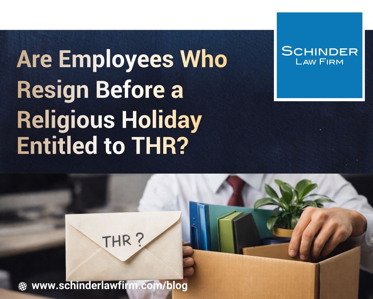 Are Employees Who Resign Before a Religious Holiday Entitled to THR?