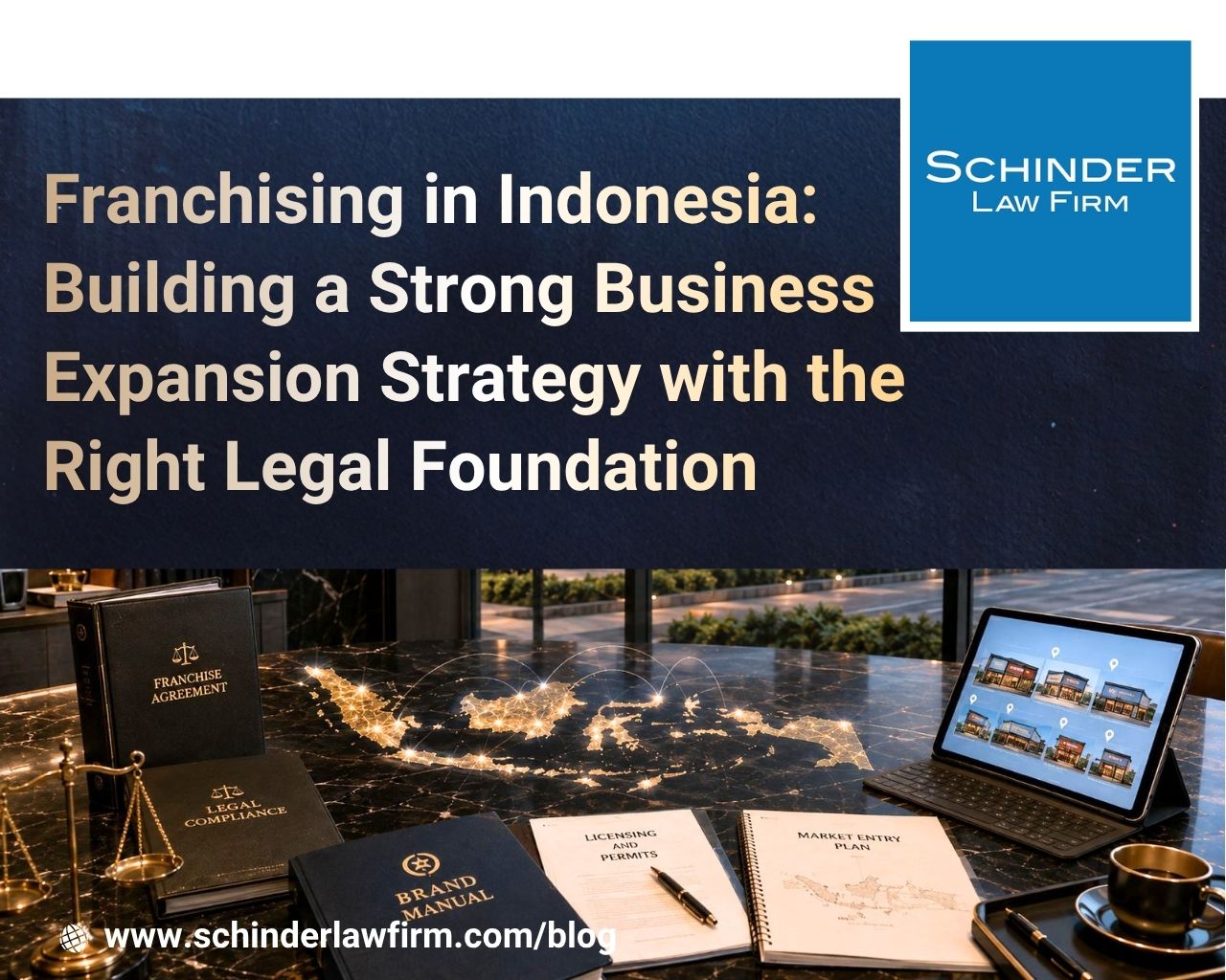 Franchising in Indonesia: Building a Strong Business Expansion Strategy with the Right Legal Foundation