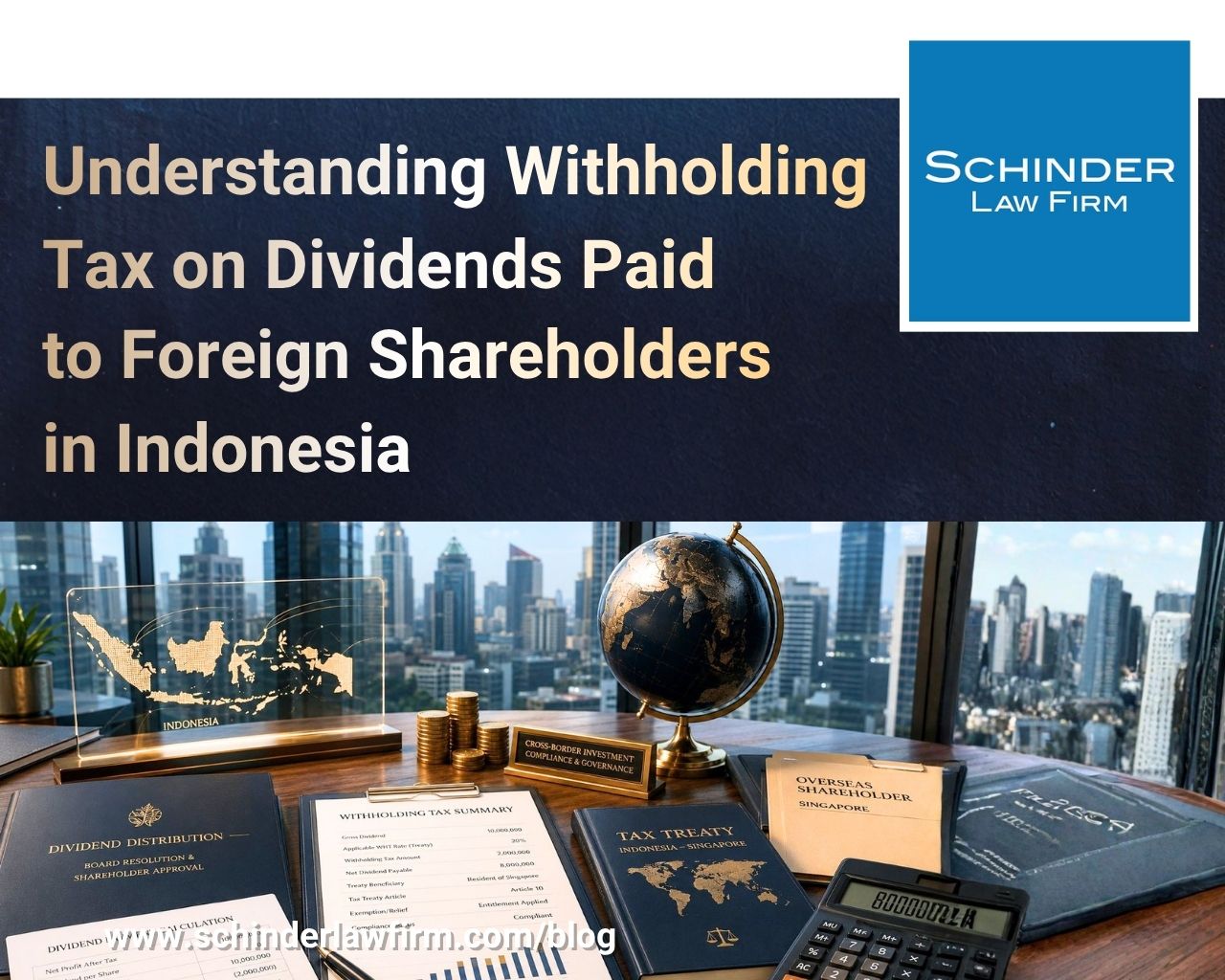 Understanding Withholding Tax on Dividends Paid to Foreign Shareholders in Indonesia