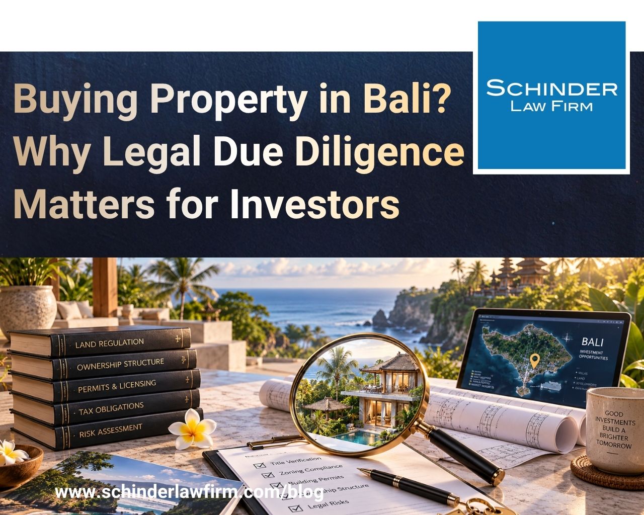 Buying Property in Bali? Why Legal Due Diligence Matters for Investors