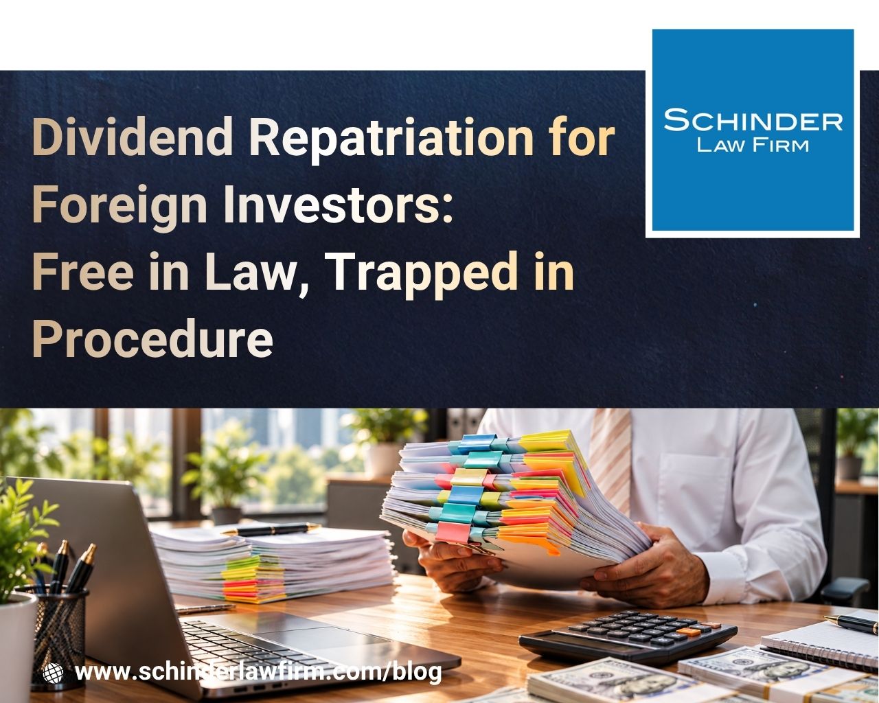 Dividend Repatriation for Foreign Investors: Free in Law, Trapped in Procedure