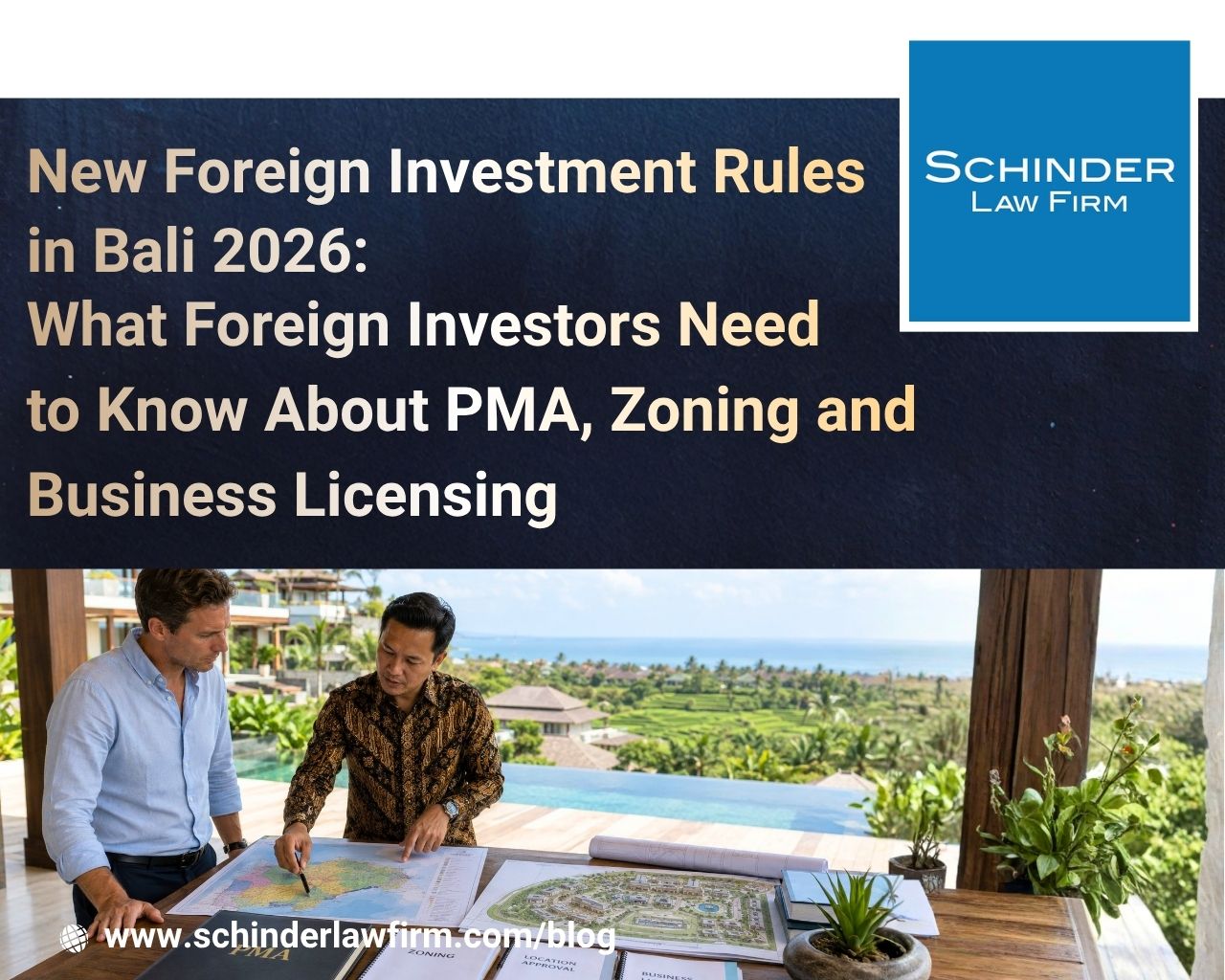 New Foreign Investment Rules in Bali 2026: What Foreign Investors Need to Know About PMA, Zoning and Business Licensing