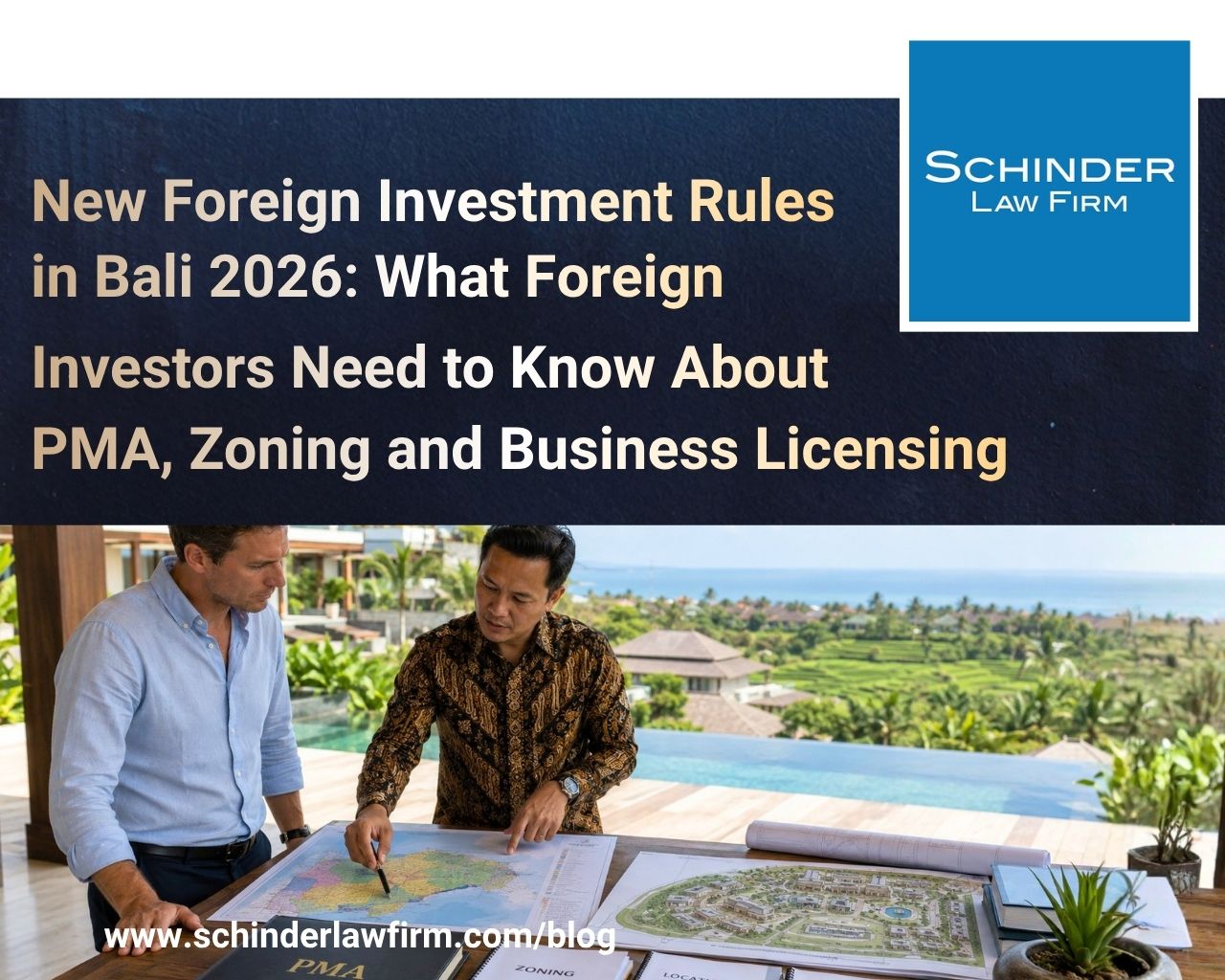 New Foreign Investment Rules in Bali 2026: What Foreign Investors Need to Know About PMA, Zoning and Business Licensing
