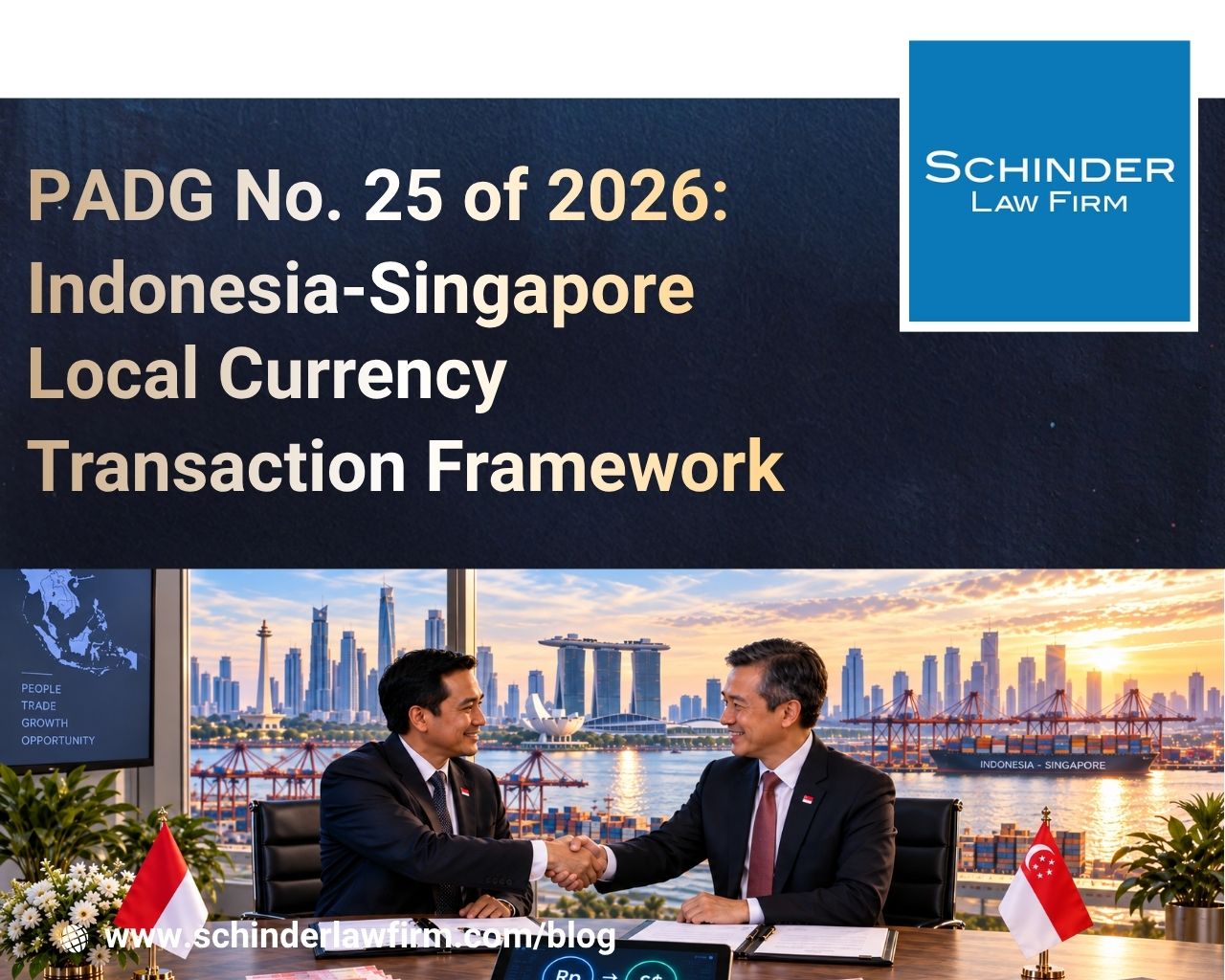 PADG No. 25 of 2026: Indonesia-Singapore Local Currency Transaction Framework