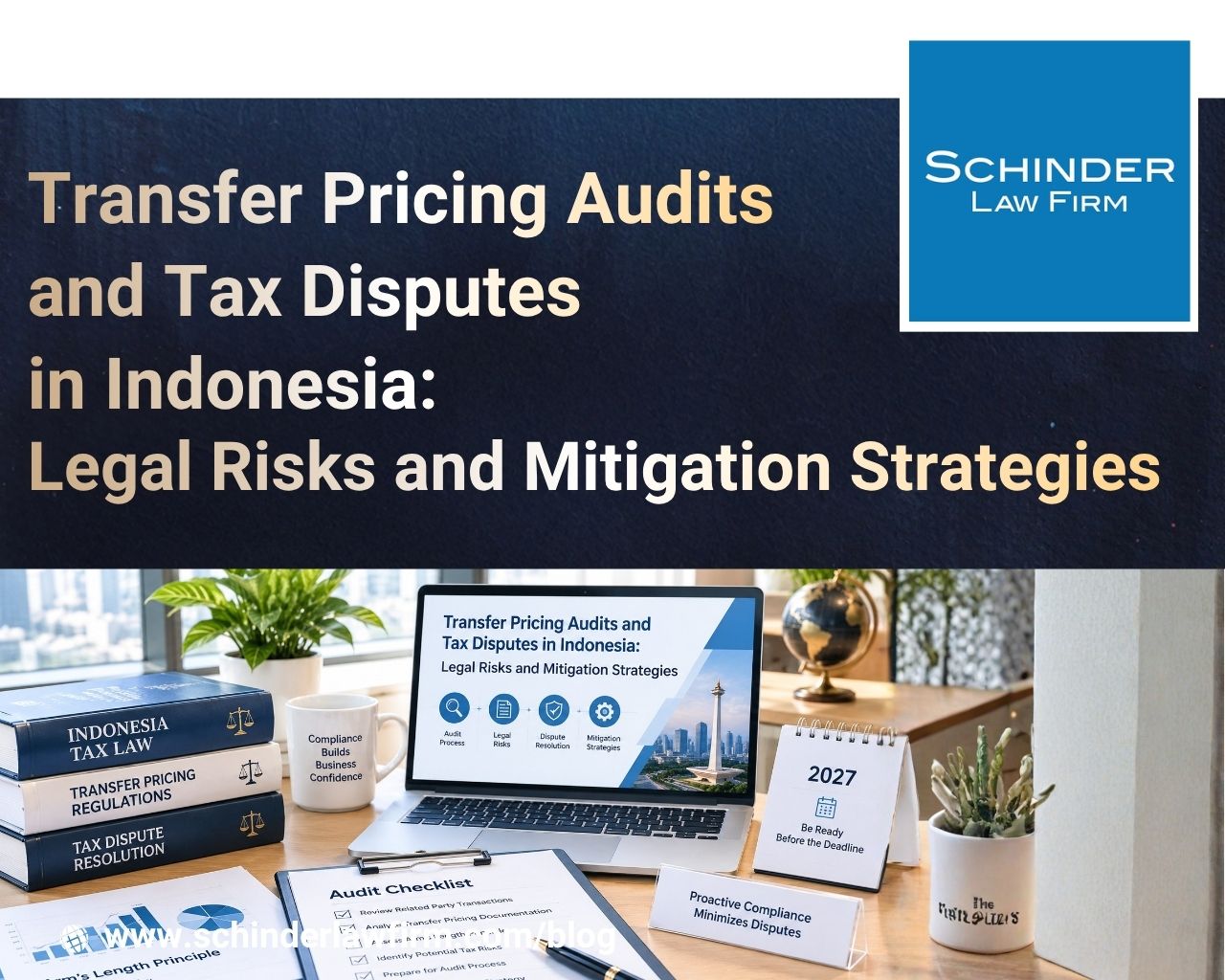 Transfer Pricing Audits and Tax Disputes in Indonesia: Legal Risks and Mitigation Strategies