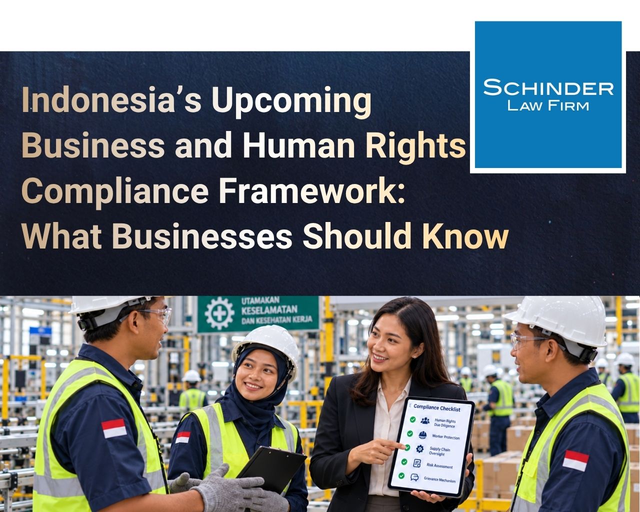 Indonesia’s Upcoming Business and Human Rights Compliance Framework: What Businesses Should Know